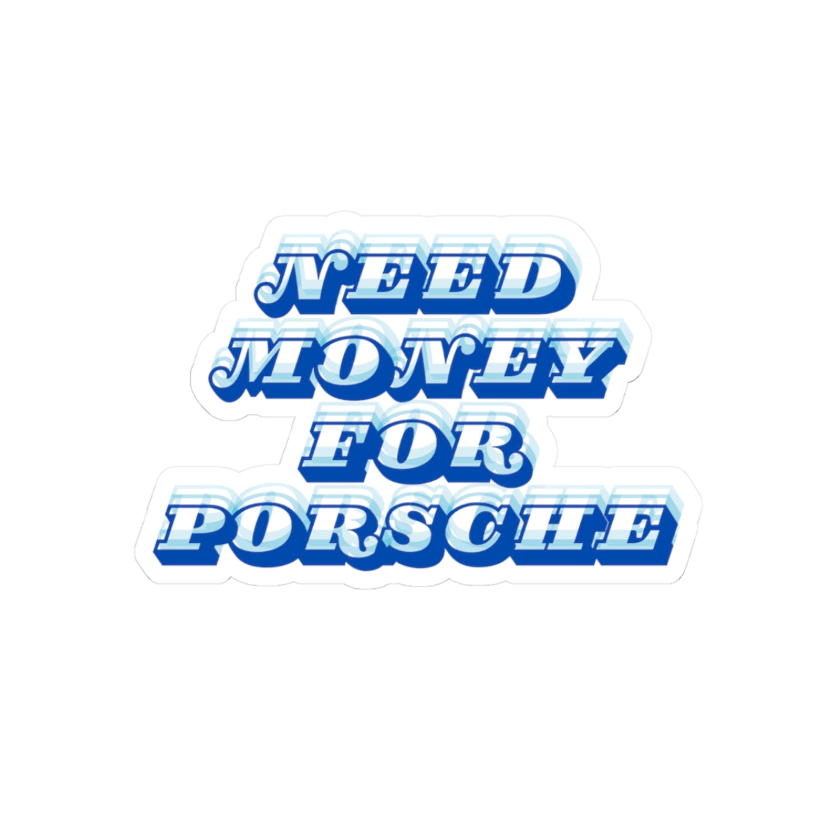 Need money for Porsche Sticker Blue